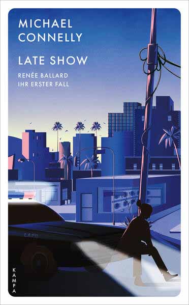 Late Show Renée Ballard - Ihr erster Fall | Michael Connelly