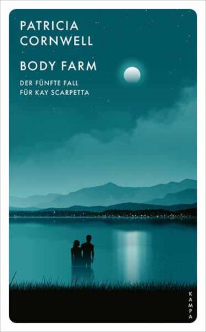 Body Farm Der fünfte Fall für Kay Scarpetta | Patricia Cornwell