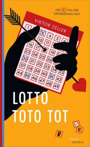 Lotto Toto tot Der erste Fall der Tippgemeinschaft | Viktor Zeller