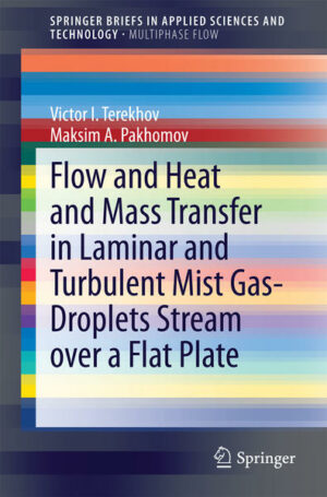 Flow and Heat and Mass Transfer in Laminar and Turbulent Mist Gas-Droplets Stream over a Flat Plate | Bundesamt für magische Wesen