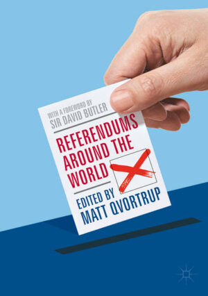 Referendums Around the World: With a Foreword by Sir David Butler | Bundesamt für magische Wesen