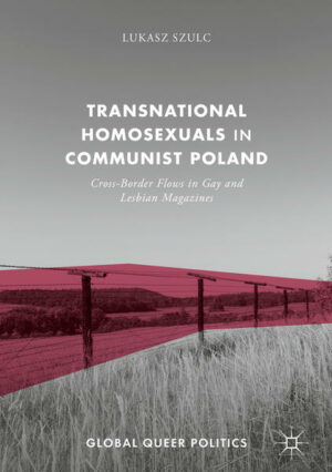 Transnational Homosexuals in Communist Poland: Cross-Border Flows in Gay and Lesbian Magazines | Bundesamt für magische Wesen