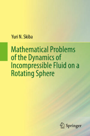 Mathematical Problems of the Dynamics of Incompressible Fluid on a Rotating Sphere | Bundesamt für magische Wesen