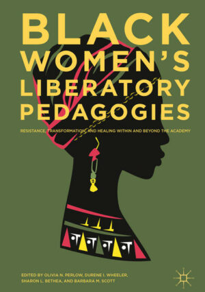 Black Women's Liberatory Pedagogies | Bundesamt für magische Wesen