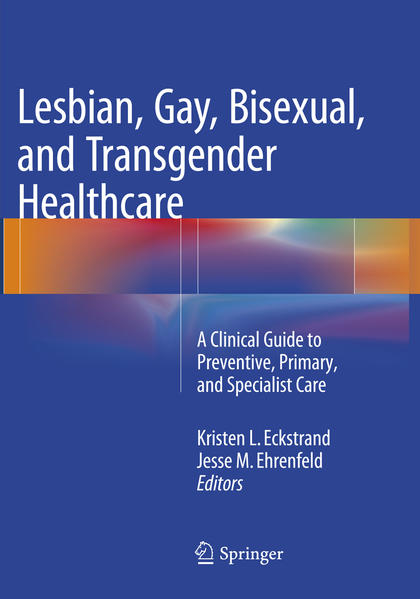 Lesbian, Gay, Bisexual, and Transgender Healthcare: A Clinical Guide to Preventive, Primary, and Specialist Care | Bundesamt für magische Wesen