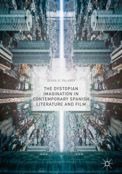 The Dystopian Imagination in Contemporary Spanish Literature and Film | Bundesamt für magische Wesen