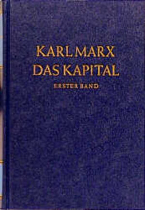 Das Kapital. Kritik der politischen Ökonomie: Das Kapital. Erster Band | Bundesamt für magische Wesen