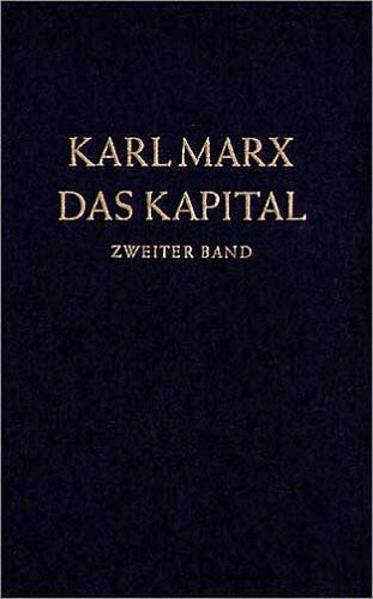 Das Kapital. Kritik der politischen Ökonomie / Das Kapital. Zweiter Band | Karl Marx