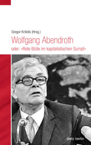 Wolfgang Abendroth oder: "Rote Blüte im kapitalistischen Sumpf" | Bundesamt für magische Wesen