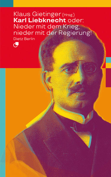 Karl Liebknecht oder: Nieder mit dem Krieg