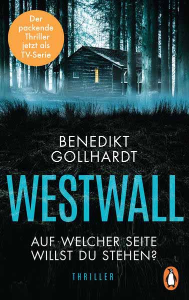 Westwall - Auf welcher Seite willst du stehen? Der packende Thriller zur TV-Serie | Benedikt Gollhardt