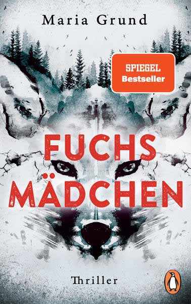 Fuchsmädchen Thriller. Fesselnd, atmosphärisch und mit einer einzigartigen Stimme: DER schwedische Thriller-Bestseller! | Maria Grund