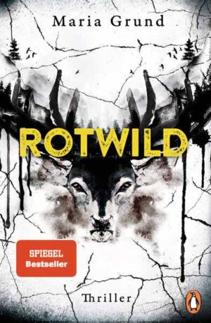 Rotwild Thriller. Scandi-Crime pur: der packende zweite Thriller von der schwedischen Bestsellerautorin | Maria Grund