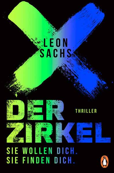 Der Zirkel. Sie wollen dich. Sie finden dich. | Leon Sachs