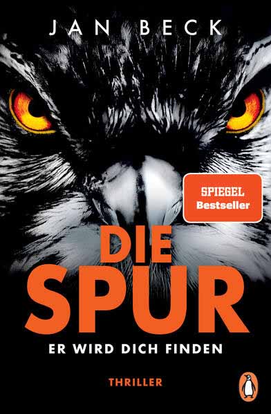 Die Spur − Er wird dich finden Thriller. Ein weiterer Band der fulminanten Spiegel-Bestseller-Reihe (Björk und Brand Reihe 3) | Jan Beck