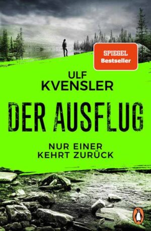 Der Ausflug - Nur einer kehrt zurück Thriller. Der Nr.-1-Bestseller aus Schweden | Ulf Kvensler