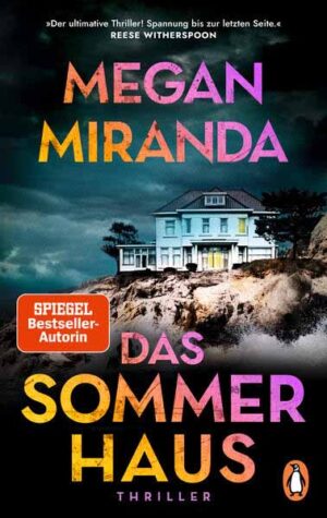 Das Sommerhaus Thriller − Der SPIEGEL-Bestseller erstmals im Taschenbuch | Megan Miranda