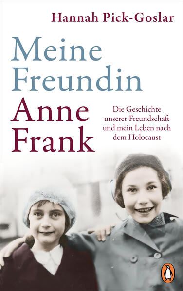 Meine Freundin Anne Frank | Hannah Pick-Goslar