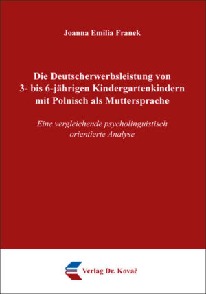 Die Deutscherwerbsleistung von 3- bis 6-jährigen Kindergartenkindern mit Polnisch als Muttersprache | Bundesamt für magische Wesen