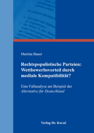 Rechtspopulistische Parteien: Wettbewerbsvorteil durch mediale Kompatibilität? | Bundesamt für magische Wesen