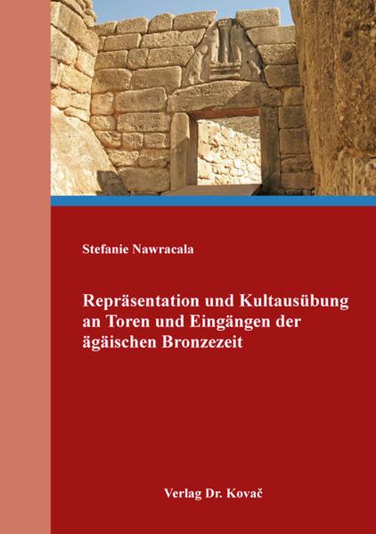 Repräsentation und Kultausübung an Toren und Eingängen der ägäischen Bronzezeit | Bundesamt für magische Wesen