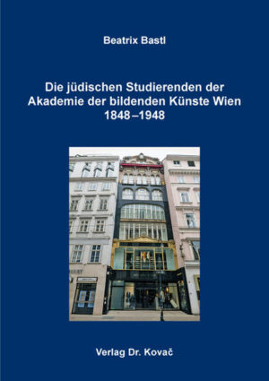 Die jüdischen Studierenden der Akademie der bildenden Künste Wien 18481948 | Bundesamt für magische Wesen