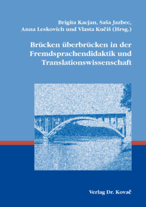 Brücken überbrücken in der Fremdsprachendidaktik und Translationswissenschaft | Bundesamt für magische Wesen