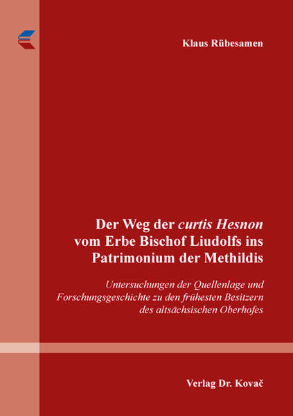 Der Weg der curtis Hesnon vom Erbe Bischof Liudolfs ins Patrimonium der Methildis | Bundesamt für magische Wesen