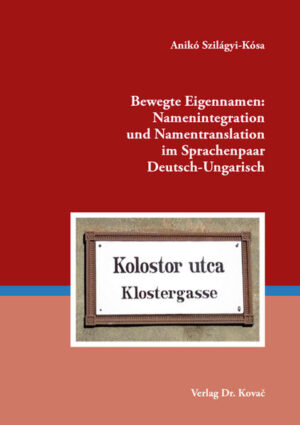 Bewegte Eigennamen: Namenintegration und Namentranslation im Sprachenpaar Deutsch-Ungarisch | Bundesamt für magische Wesen