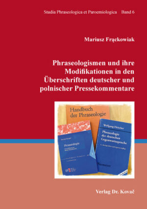 Phraseologismen und ihre Modifikationen in den Überschriften deutscher und polnischer Pressekommentare | Bundesamt für magische Wesen