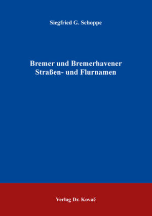 Bremer und Bremerhavener Straßen- und Flurnamen | Bundesamt für magische Wesen