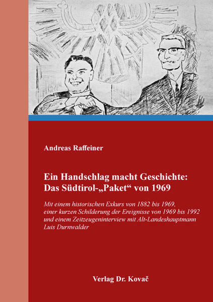 Ein Handschlag macht Geschichte: Das Südtirol-„Paket“ von 1969 | Andreas Raffeiner