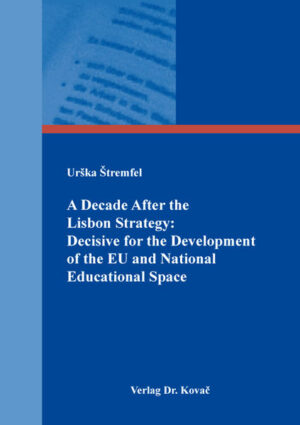 A Decade After the Lisbon Strategy: Decisive for the Development of the EU and National Educational Space | Urška Štremfel