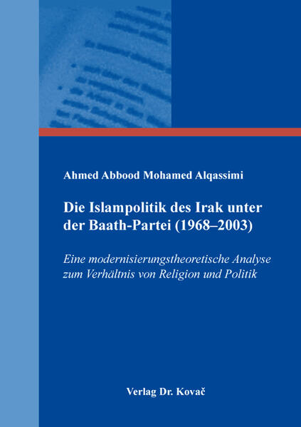 Die Islampolitik des Irak unter der Baath-Partei (1968-2003) | Ahmed Abbood Mohamed Alqassimi