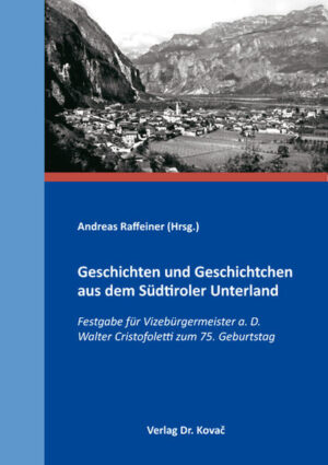 Geschichten und Geschichtchen aus dem Südtiroler Unterland | Andreas Raffeiner