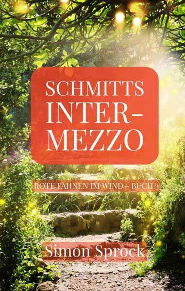 Schmitts Intermezzo Ein romantischer Thriller der Welten bewegt | Simon Sprock