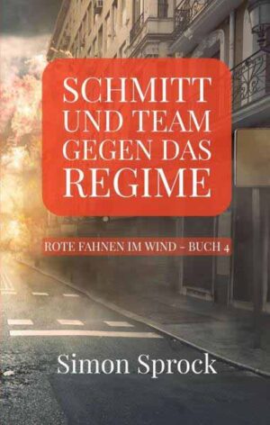 Schmitt und Team gegen das Regime Ein packender Thriller auf internationalem Level | Simon Sprock