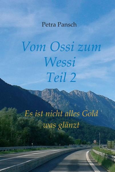 Nach ihrem Buch "Vom Ossi zum Wessi" veröffentlicht Petra Pansch jetzt die Fortsetzung ihrer Autobiografie: "Vom Ossi zum Wessi Teil 2". Darin beschreibt sie die Herausforderungen, mit denen sie in der BRD zurecht kommen musste.