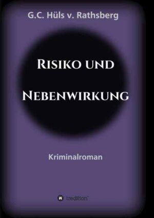 Risiko und Nebenwirkung | G.C. Hüls v. Rathsberg