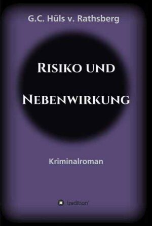 Risiko und Nebenwirkung | G.C. Hüls v. Rathsberg