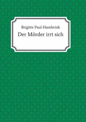 Der Mörder irrt sich | Brigitte Paul-Hambrink