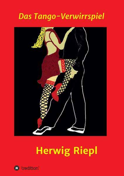 Das Tango-Verwirrspiel | Herwig Riepl