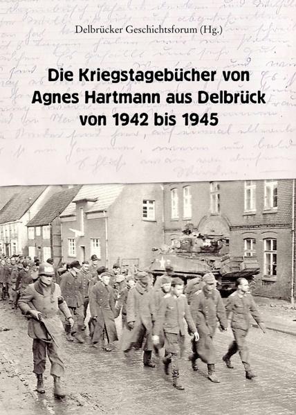 Die Kriegstagebücher von Agnes Hartmann aus Delbrück von 1942 bis 1945 | Bundesamt für magische Wesen