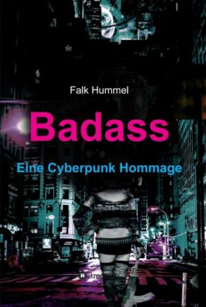 Badass: Eine Cyberpunk Hommage | Bundesamt für magische Wesen