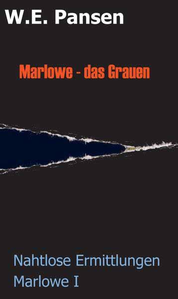 Marlowe - das Grauen Nahtlose Ermittlungen Marlowe I | W.E. Pansen