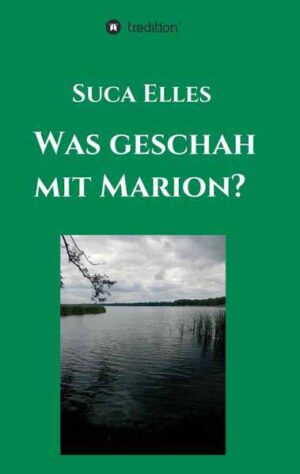 Was geschah mit Marion? | Suca Elles