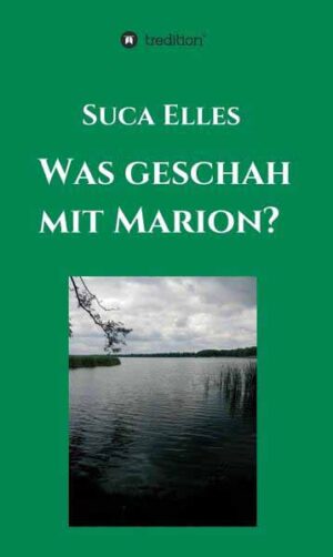 Was geschah mit Marion? | Suca Elles