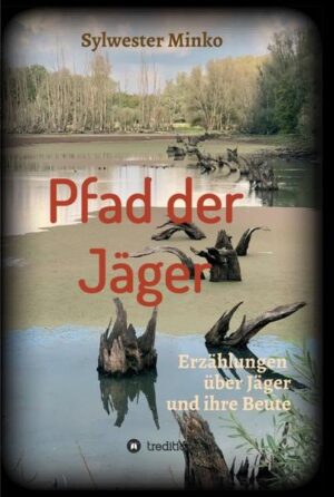 Jäger und ihre Beuten. Ein Hirsch, eine Frau, ein Mann, eine Jüdin, das Geld, der Ruhm, die Macht. Wie weit gehen Menschen, um ihre Beute zu erlegen? Zwölf Geschichten zum Nachdenken über menschliche Schwächen und Stärken.