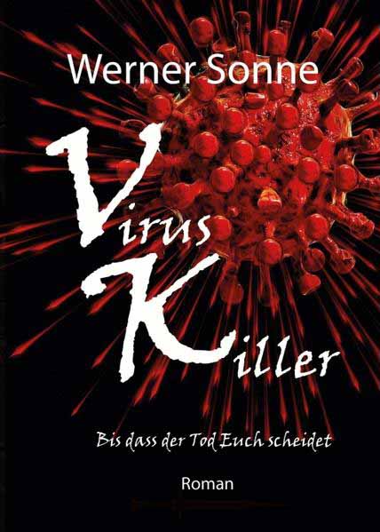 VIRUS KILLER Bis dass der Tod Euch scheidet - Roman | Werner Sonne