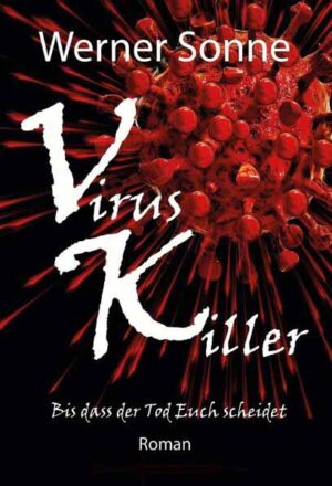 VIRUS KILLER Bis dass der Tod Euch scheidet - Roman | Werner Sonne